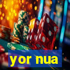 yor nua